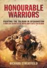 Honourable Warriors: Fighting the Taliban in Afghanistan - Book