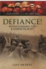 Defiance!: Withstanding the Kaiserschalcht - Book