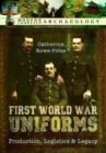 First World War Uniforms : Production, Logistics and Legacy - Book