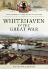 Whitehaven in the Great War - Book