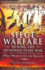 Siege Warfare during the Hundred Years War : Once More unto the Breach - Book