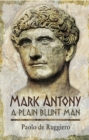 Mark Antony : A Plain Blunt Man - eBook