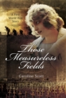 Those Measureless Fields : A First World War Story - eBook