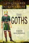 Conquerors of the Roman Empire: The Goths - Book