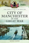 City of Manchester in the Great War - Book