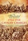Cavalry Charges : Contemporary Combat Images from the Great War - Book