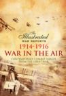 War in the Air 1914 - 1916 : Contemporary Combat Images from the Great War - Book