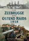 Zeebrugge & Ostend Raids 1918 - Book