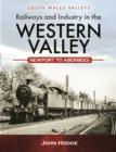 Railways and Industry in the Western Valley - Book