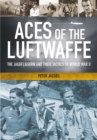 Aces of the Luftwaffe : The Jagdflieger in the Second World War - eBook