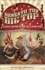 Beneath the Big Top : A Social History of the Circus in Britain - eBook