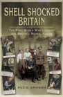 Shell Shocked Britain : The First World War's Legacy for Britain's Mental Health - eBook