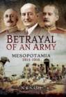 Betrayal of an Army : Mesopotamia, 1914-1916 - eBook