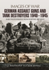 German Assault Guns and Tank Destroyers 1940 - 1945 - Book