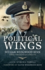 Political Wings : William Wedgewood Benn, First Viscount Stansgate - eBook
