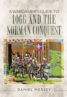 Wargamer's Guide to 1066 and the Norman Conquest - Book