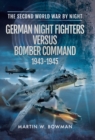 German Night Fighters Versus Bomber Command 1943-1945 - eBook