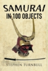 Samurai in 100 Objects - eBook