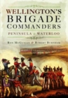 Wellington's Brigade Commanders - Book