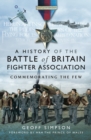 A History of the Battle of Britain Fighter Association : Commemorating the Few - eBook