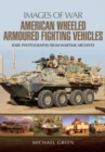 American Wheeled Armoured Fighting Vehicles - Book