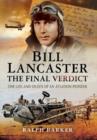 Bill Lancaster: The Final Verdict - Book