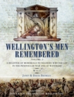Wellington's Men Remembered Volume 2 : A Register of Memorials to Soldiers Who Fought in the Peninsular War and at Waterloo: M to Z - eBook