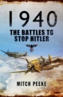1940 : The Battles to Stop Hitler - eBook