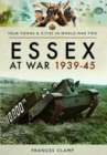 Essex at War 1939 - 1945 - Book