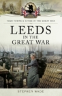 Leeds in the Great War - eBook