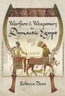 Warfare & Weaponry in Dynastic Egypt - eBook