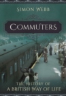 Commuters: The History of a British Way of Life - Book