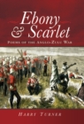 Ebony & Scarlet : Poems of the Anglo-Zulu War - eBook