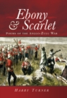 Ebony and Scarlet : Poems of the Anglo-Zulu War - eBook