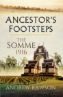 Ancestor's Footsteps: The Somme 1916 - eBook