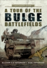 A Tour of the Bulge Battlefields - eBook