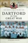 Dartford in the Great War - eBook