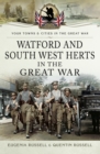 Watford and South West Herts in the Great War - eBook