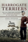 Harrogate Terriers : The 1/5th (Territorial) Battalion West Yorkshire Regiment in the Great War - eBook