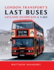 London Transport's Last Buses : Leyland Olympian L1-263 - eBook