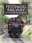 Festiniog Railway: The Spooner Era and After, 1830-1920 - eBook