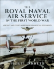 The Royal Naval Air Service in the First World War : Aircraft and Events as Recorded in Official Documents - eBook
