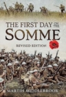 First Day on the Somme: Revised Edition - Book
