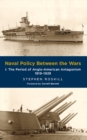 Naval Policy Between Wars. Volume I : The Period of Anglo-American Antagonism 1919-1929 - eBook
