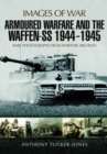 Armoured Warfare and the Waffen-SS 1944-1945 - Book