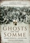 Ghosts on the Somme: Filming the Battle - June-July 1916 - Book