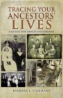 Tracing Your Ancestors' Lives : A Guide to Social History for Family Historians - eBook