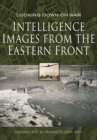 Intelligence Images from the Eastern Front - Book