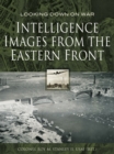 Intelligence Images from the Eastern Front - eBook