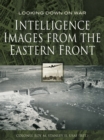 Intelligence Images from the Eastern Front - eBook